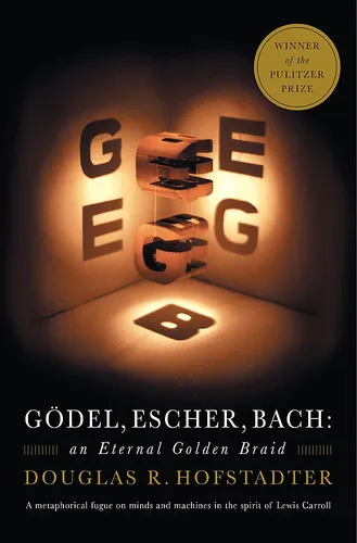 Gödel, Escher, Bach by Douglas Hofstadter